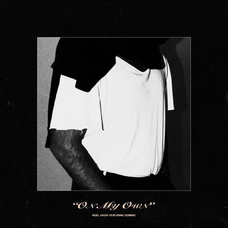 Noel Hadid - On My Own