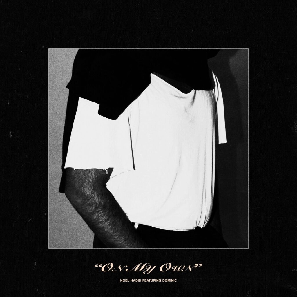 Noel Hadid - On My Own