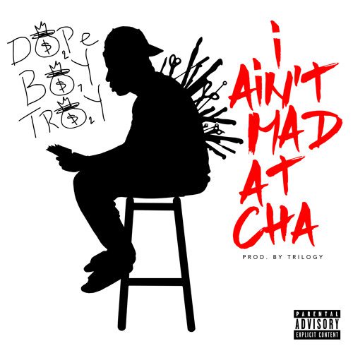 Troy Ave - I Ain't Mad At Cha