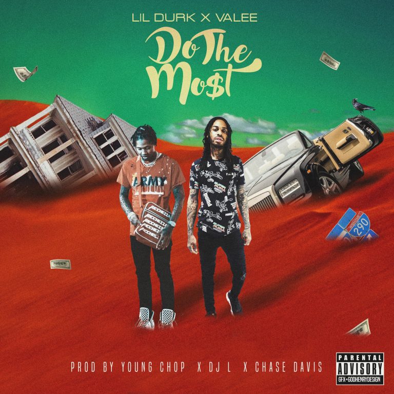 Lil Durk & Valee – “Do the Most