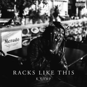 K Camp “Racks Like This”