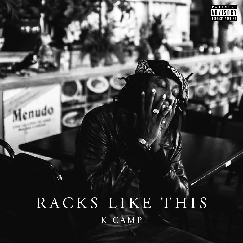 K Camp “Racks Like This”