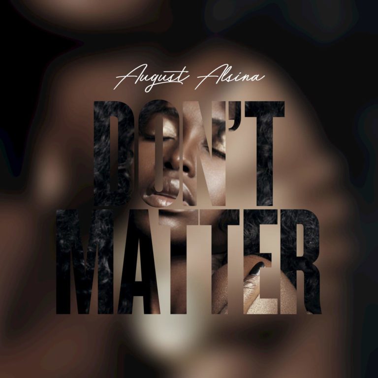 August Alsina - Don’t Matter