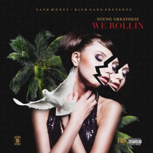 Young Greatness - We Rollin