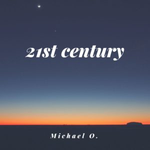 21st cenntury michael o