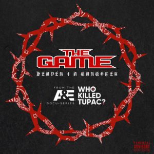 The Game - Heaven 4 A Gangster [New Song]