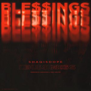 ShaqIsDope “Blessings”