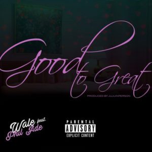 Wale - Good To Great
