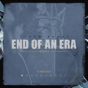 Lloyd Banks - End Of An Era