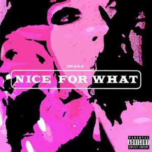drake nice for what