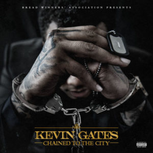 Kevin Gates ‘Chained to the City’