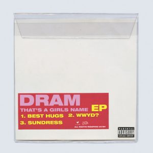 DRAM ‘That’s a Girls Name’
