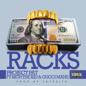 Project Pat — Racks Feat. Gucci Mane & Rich the Kid