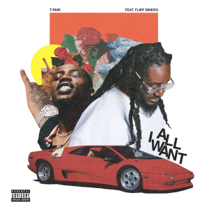 T-Pain & Flipp Dinero