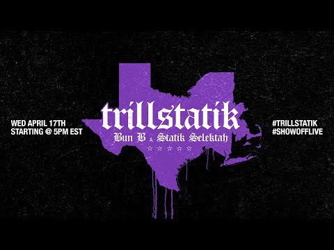 Bun B & Statik Selektah