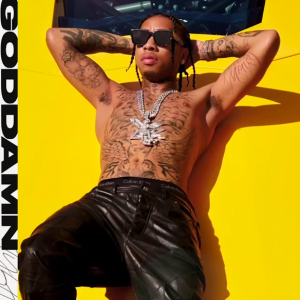 Tyga “Goddamn”