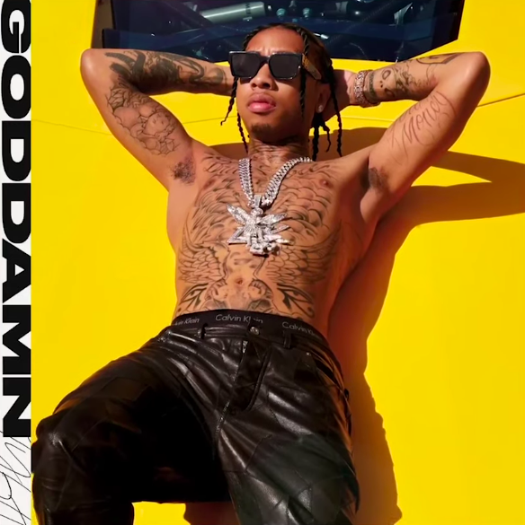 Tyga “Goddamn”