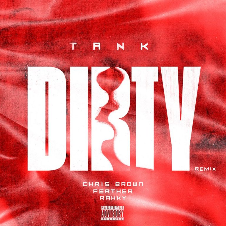 Tank Feat. Chris Brown “Dirty (Remix)”