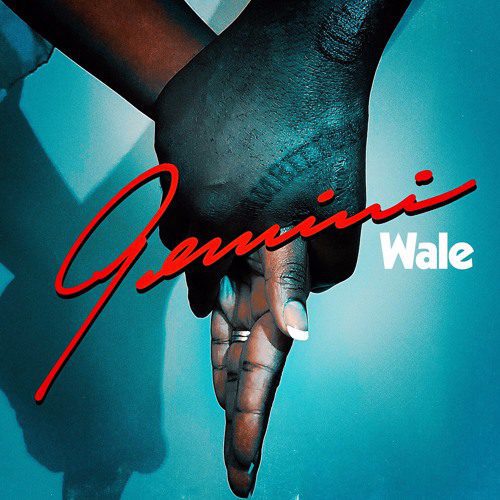 Wale “Gemini (2 Sides)”
