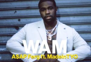 asap ferg wam madeintyo