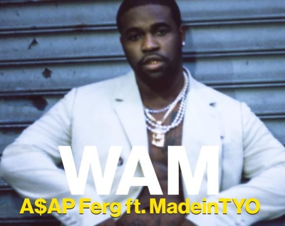 asap ferg wam madeintyo