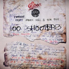 Future Links Up With Meek Mill & Doe Boy On "100 Shooters"