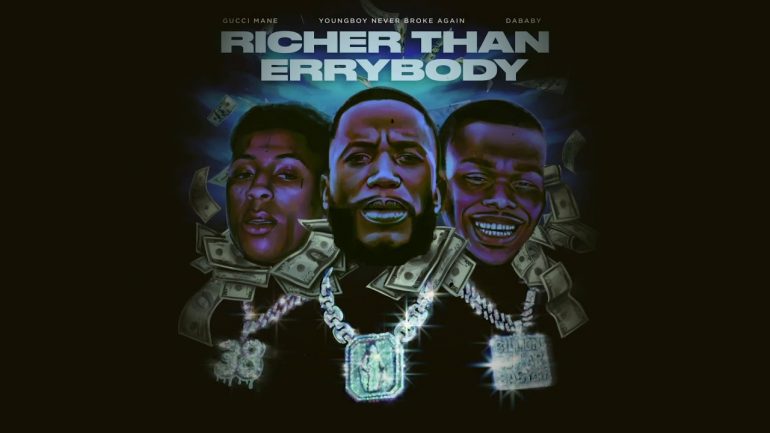 Gucci Mane Errbody Rich DaBaby & NBA YoungBoy