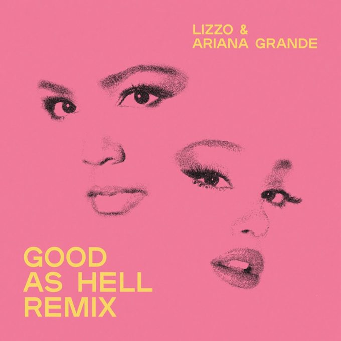 Ariana Grande Joins Lizzo “Good As Hell”: Listen