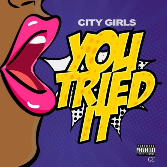 city girls you tried it