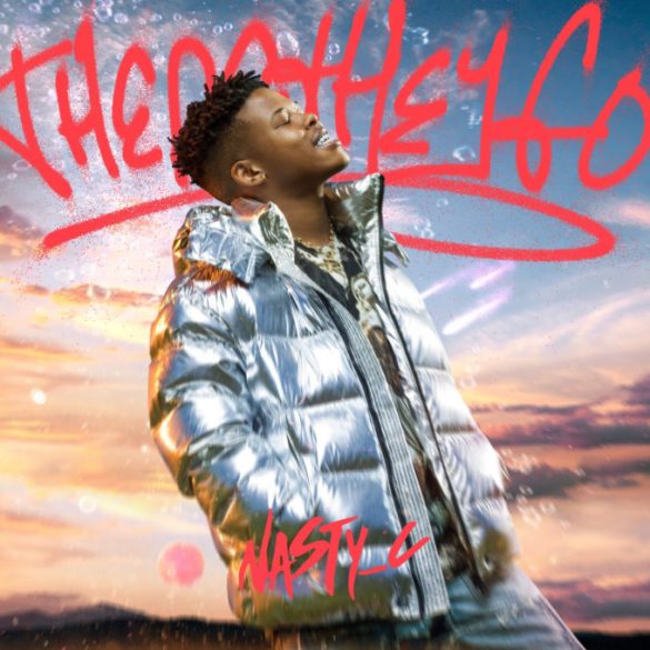 nasty c there they go