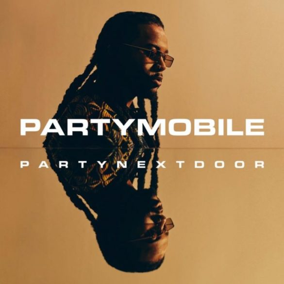 PARTYNEXTDOOR PARTYMOBILE