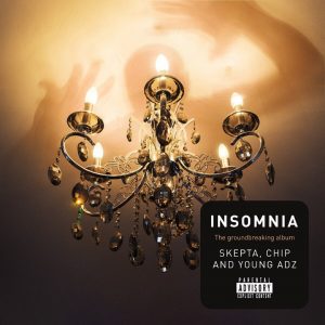 Album Stream: Skepta, Chip & Young Adz — Insomnia