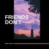 Dani Saldo Friends Don't