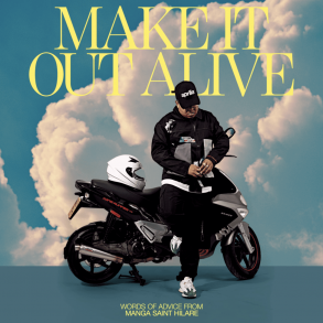 Manga Saint Hilare — Make It Out Alive