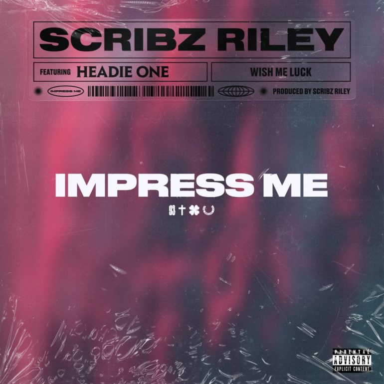 Scribz Riley Impress me Headie One