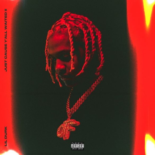 Lil Durk Just cause you waited 2