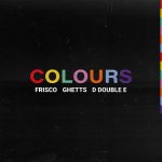 frisco Colours ft. D Double & Ghetts artwork