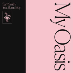 Sam SMith My Oasis Ft Burna Boy