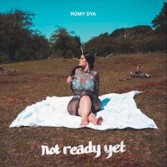 Romy Dya Homie Not Ready EP