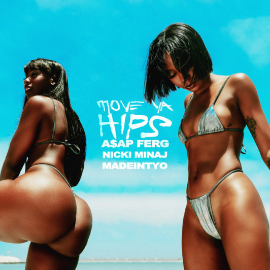 asap ferg move ya hips nicki minaj madeintayo