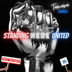 tamara bubbles standing here united