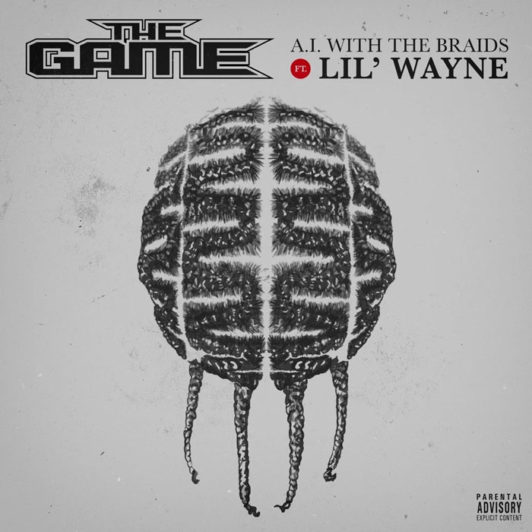 The Game Lil Wayne A.I. With The Braids