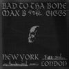 Giggs Max B big bad