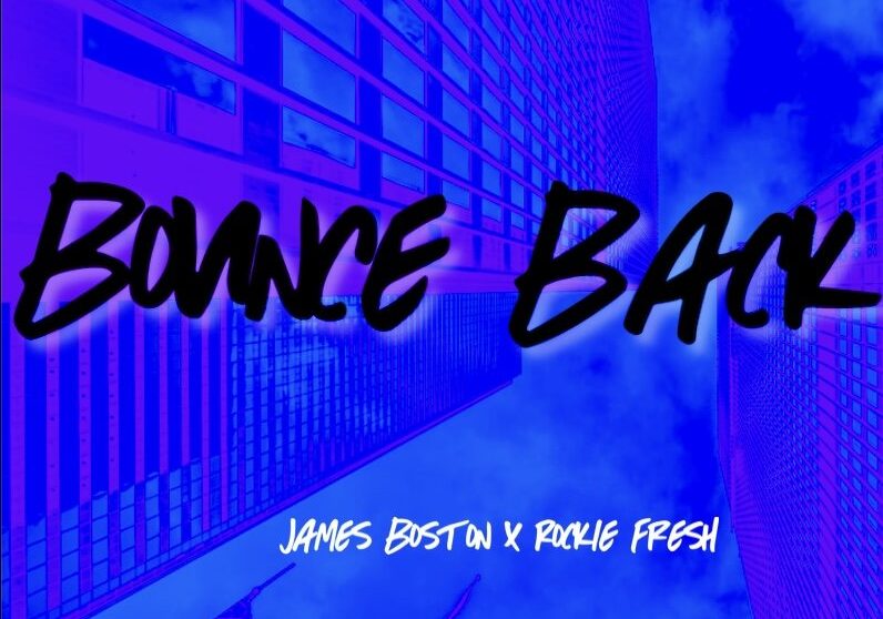 James Boston & Rockie Fresh Connect for ‘Bounce Back’