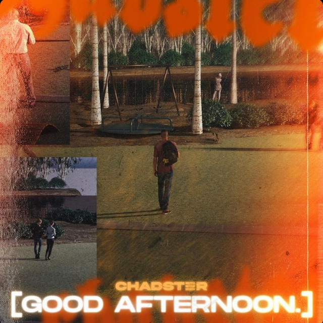 Chadster Good Afternoon