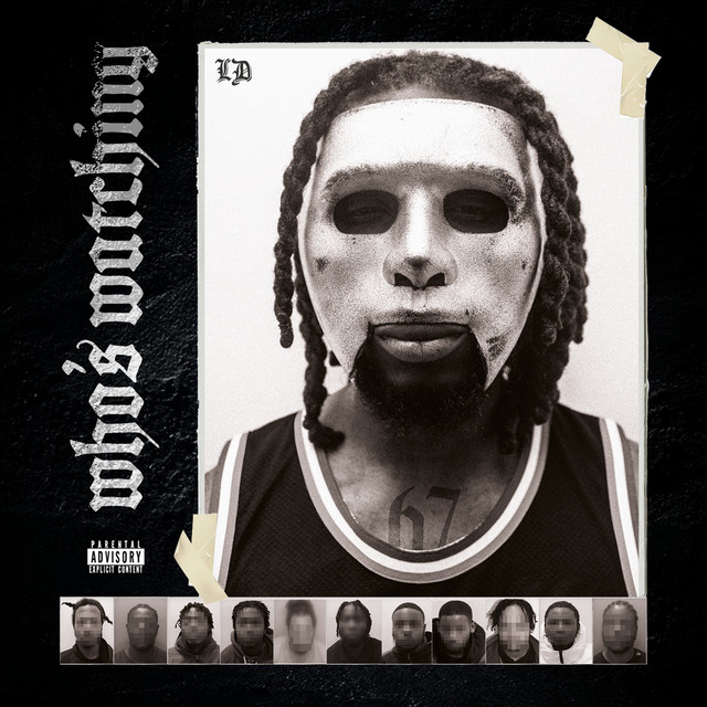 67's LD Drops New Solo Album ‘Who’s Watching’