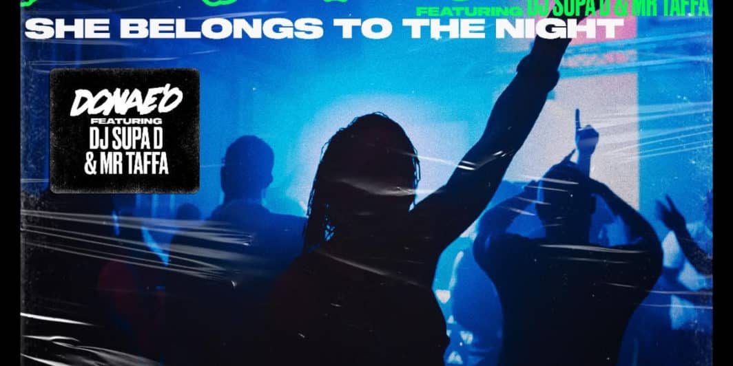 Donae’O Joins Forces with DJ Supa D & Mr Taffa on ‘She Belongs To The Night’ — Listen