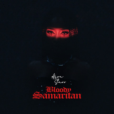 Ayra Starr Bloody Samaritan