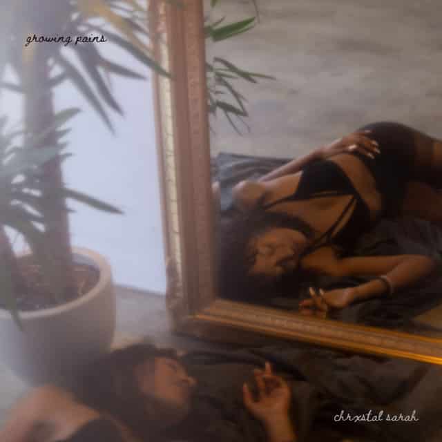 Chrxstal Sarah ‘Growing Pains’