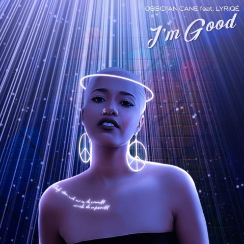 Obsidian Cane Releases Single, 'I'm Good'